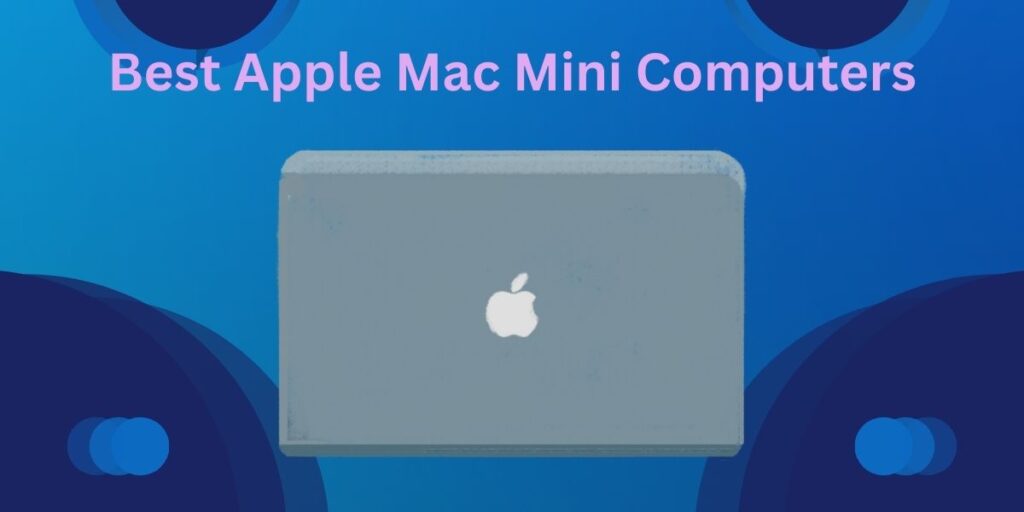 Best Apple Mac Mini Computers